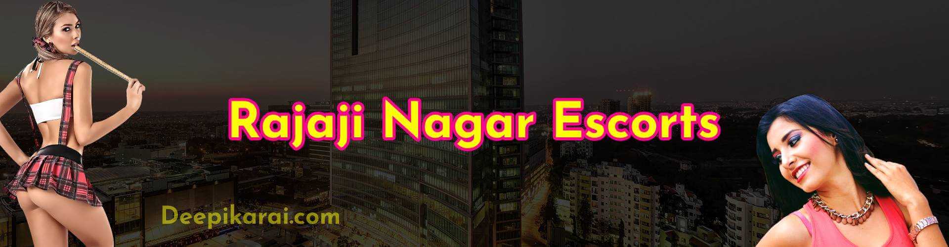 Rajaji Nagar escorts